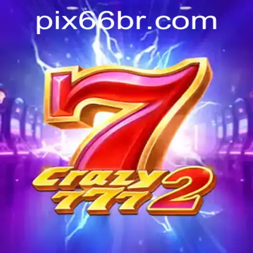 Crazy7772: O Jogo que Está Conquistando os Amantes de Diversão Virtual