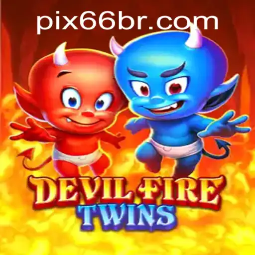 Explorando o Mundo de DevilFireTwins: Um Guia Completo